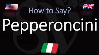 How to Pronounce Pepperoncini CORRECTLY Italian amp English Pronunciation [upl. by Lot338]