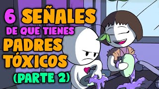 6 Señales de que Tienes Padres Tóxicos Parte 2  Psych2Go [upl. by Khan]