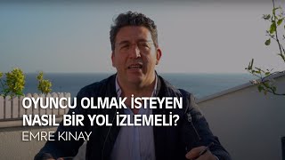 Oyuncu Olmak İsteyen Nasıl Bir Yol İzlemeli  Emre Kınay [upl. by Anivol]