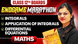 Class 12th MATHS  Integrals Application of Integrals amp Differential Equations  ENDGAME MARATHON 🔥 [upl. by Kimberlyn]