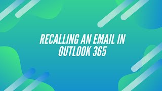 How to Recall an Email in Outlook 365 App and Web version [upl. by Shirlie]