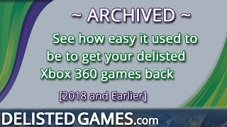 ARCHIVED  Get your Delisted Xbox 360 games back 2018 and Earlier  DelistedGamescom [upl. by Jarrett152]