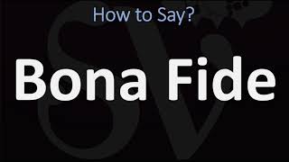 How to Pronounce Bona Fide CORRECTLY [upl. by Iadrahs98]