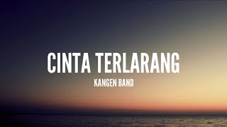 Kangen Band  Cinta Terlarang Lirik [upl. by Dachia]