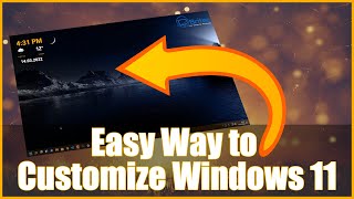 Easy Way to Customize Windows 11 [upl. by Nissensohn]