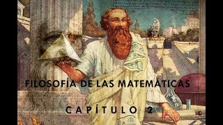 Filosofía de la Ciencia Capítulo 2 quotFilosofía de las Matemáticasquot [upl. by Lessur]