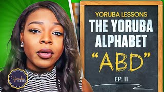 Yoruba Lessons Ep 11 The Yoruba Alphabet  Lets Learn Yoruba [upl. by Sirah]