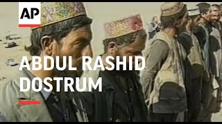 AFGHANISTAN AFGHAN WARLORD ABDUL RASHID DOSTRUM PROFILE [upl. by Elletnohs]