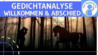 Gedichtanalyse  Interpretation  Beispiel Willkommen und Abschied  Aufbau amp Deutungshypothese [upl. by Ocram433]