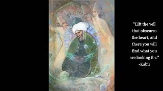 Kabir  𝐓𝐡𝐞 𝐃𝐢𝐯𝐢𝐧𝐞 𝐏𝐫𝐞𝐬𝐞𝐧𝐜𝐞 𝐨𝐟 𝐓𝐫𝐮𝐭𝐡  Sufi Mysticism  Hindu Bhakti [upl. by Gilleod181]