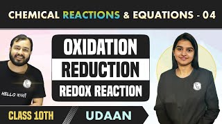 Chemical Reactions amp Equations 04  Oxidation  Reduction  Redox Reaction  Class 10  NCERT [upl. by Bena988]