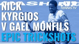 Nick Kyrgios vs Gael Monfils Epic trickshot compilation [upl. by Maegan812]