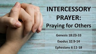 INTERCESSORY PRAYER Praying for Others [upl. by Fayina515]