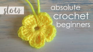 How To Crochet a Simple Flower  Absolute Beginners [upl. by Oidivo]