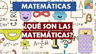 ¿Que son las matemáticas [upl. by Eirahs986]