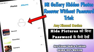 How To See Hidden Photos Without Password Any Xiaomi Device  Recover Deleted Pictures [upl. by Maloy]