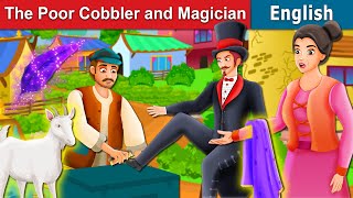 The Poor Cobbler and Magician Story in English  Stories for Teenagers  EnglishFairyTales [upl. by Mercorr61]