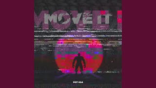 Move It [upl. by Zitah]