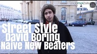 David Boring Naive New Beaters le Street Style [upl. by Mast949]