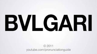 How to Pronounce BVLGARI [upl. by Vina789]