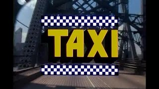 Taxi Opening Credits and Theme Song [upl. by Kirst117]