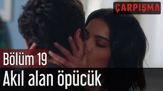 Çarpışma 19 Bölüm  Akıl Alan Öpücük [upl. by Faythe]