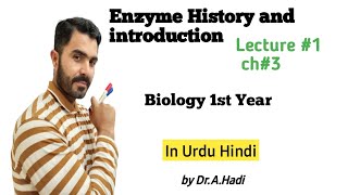 Enzyme History and introduction Lecture 1 Ch 3 in Urdu Hindi by Dr AHadi [upl. by Adlay]