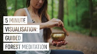 5 Minute Visualisation Guided Forest Meditation [upl. by Arammahs486]