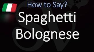 How to Pronounce Spaghetti Bolognese CORRECTLY Italian Pronunciation [upl. by Tomlin]