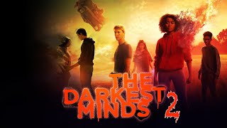 The Darkest Minds 2 Coming With New Powers Release Date Cast Info Plot and TrailerPremiere Next [upl. by Araic238]