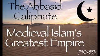 The Abbasid Caliphate  Medieval History Documentary 750833 [upl. by Metah]