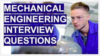 MECHANICAL ENGINEERING INTERVIEW QUESTIONS amp ANSWERS [upl. by Henri]