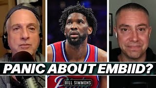 Should Philly Panic About Embiid  The Bill Simmons Podcast [upl. by Page462]