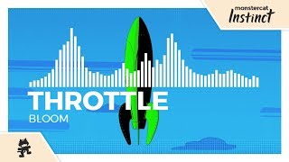 Throttle  Bloom Monstercat Release [upl. by Lateehs]