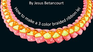 Easy 3 Color Braided Ribbon Lei for Graduation quotInstructionsquot [upl. by Emmalee40]