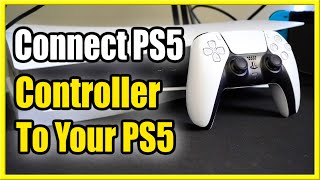 How to Connect PS5 Controller to PS5 for First Time amp More Fast Method [upl. by Eimaraj]