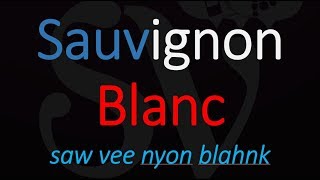 How do you pronounce Sauvignon Blanc [upl. by Notlad]