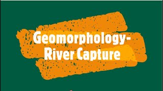 Geomorphology River Capture [upl. by Rehtnug]