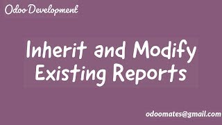 How To Inherit And Modify Existing PDF Reports in Odoo [upl. by Zandra]