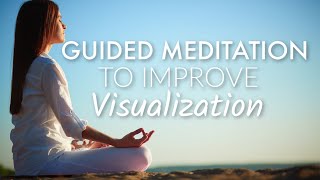 10 Minute Guided Meditation to IMPROVE Visualization Abilities to Manifest [upl. by Maice]