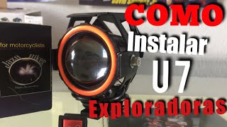 Como Instalar EXPLORADORAS U7 y U5 HOW TO INSTALL a tu MOTOCICLETA  FAROS AUXILIARES [upl. by Aksehcnarf]