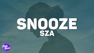 SZA  Snooze Lyrics [upl. by Nohsid]