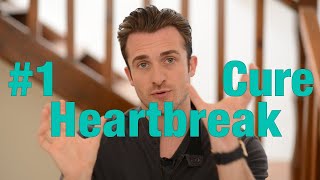 The 1 Cure for Your Broken Heart  Matthew Hussey Get The Guy [upl. by Freeborn269]