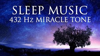 The Best SLEEP Music  432hz  Healing Frequency  Deeply Relaxing  Raise Positive Vibrations [upl. by Jordon989]