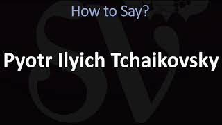 How to Pronounce Pyotr Ilyich Tchaikovsky CORRECTLY [upl. by Nrubyar997]