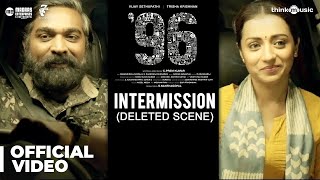 96 Movie  Intermission Deleted Scene  Vijay Sethupathi Trisha  Govind Vasantha  C Prem Kumar [upl. by Omsoc289]