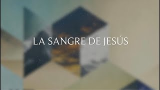 La Sangre de Jesús  Lyric Video Oficial [upl. by Lielos]