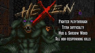 Hexen Beyond Heretic  Hub 2 Shadow Wood Commentated Walkthrough [upl. by Halimaj]