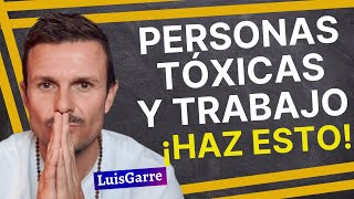 Cómo TRATAR con GENTE TÓXICA en el TRABAJO ¿Cómo Lidiar con PERSONAS TÓXICAS en el TRABAJO Difíciles [upl. by Newbill609]