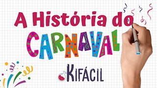 A história do Carnaval [upl. by Bouchier]